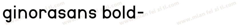 ginorasans bold字体转换